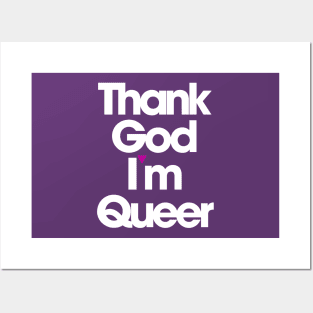 Thank God I'm Queer Posters and Art